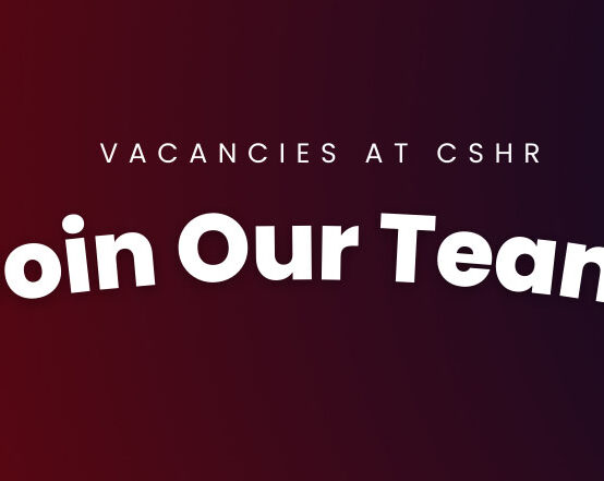 Vacancies at CSHR